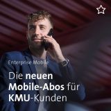 Enterprise Mobile: Die neuen Mobile-Abos für KMU-Kunden